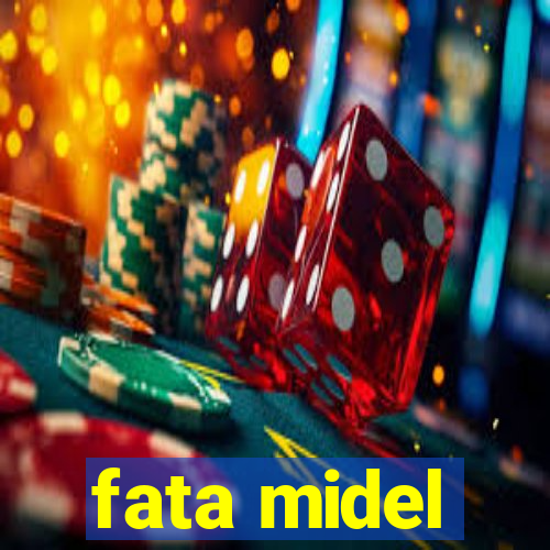 fata midel